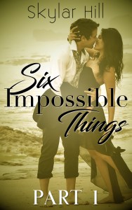 Six Impossible Things 1